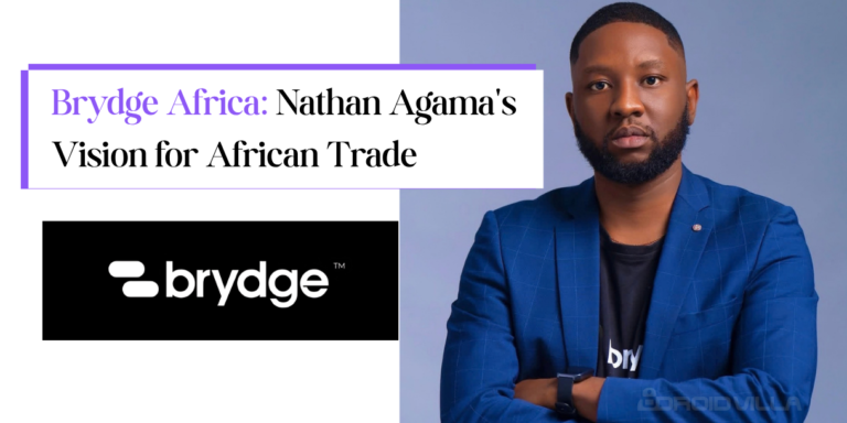 Brydge Africa: Nathan Agama’s Vision for African Trade