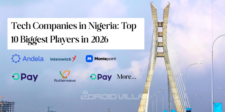 Tech Companies in Nigeria: Top 10 Biggest Players in 2026